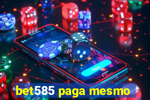 bet585 paga mesmo