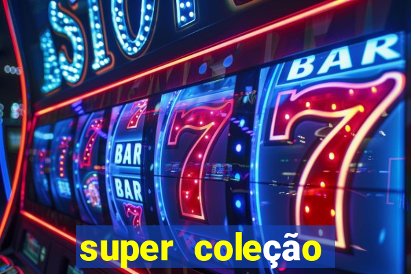 super coleção 7784 jogos download