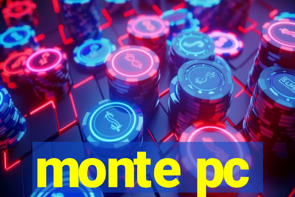 monte pc