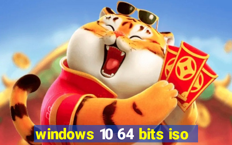 windows 10 64 bits iso