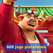 600 jogo plataforma