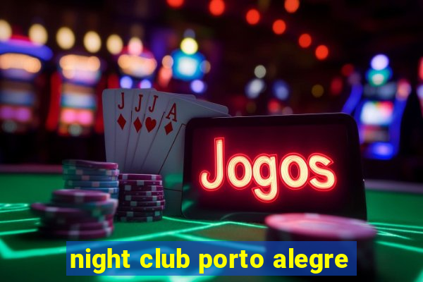 night club porto alegre