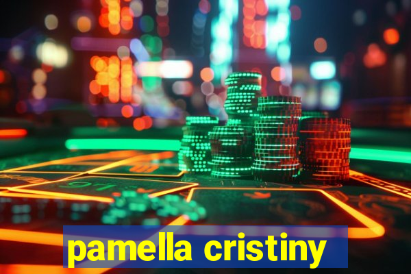 pamella cristiny