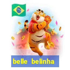 belle belinha videos sexo