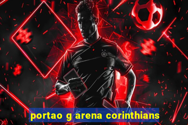 portao g arena corinthians