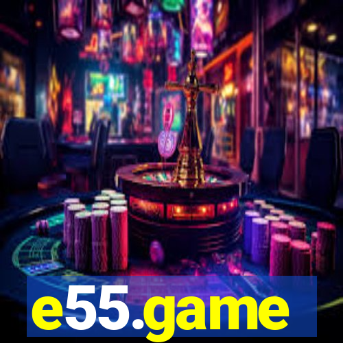 e55.game