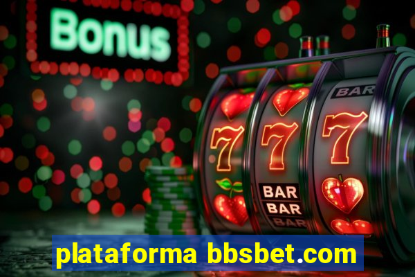 plataforma bbsbet.com