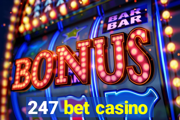 247 bet casino