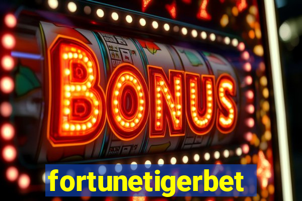 fortunetigerbet