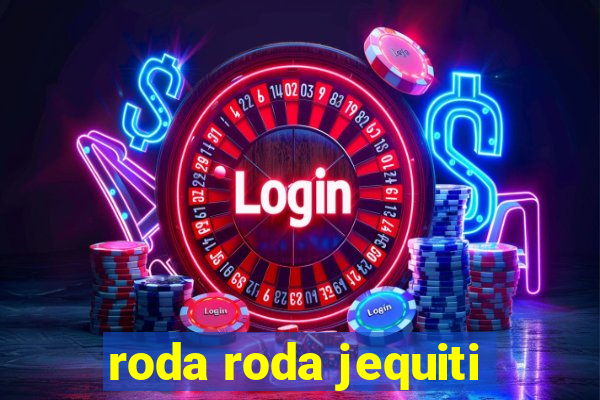 roda roda jequiti