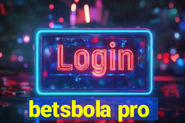 betsbola pro