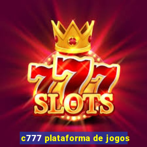 c777 plataforma de jogos