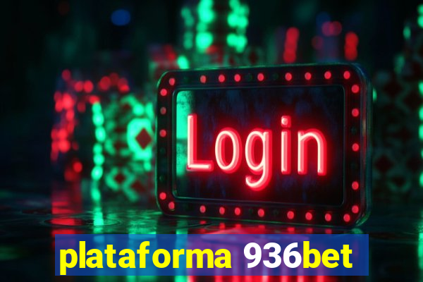 plataforma 936bet