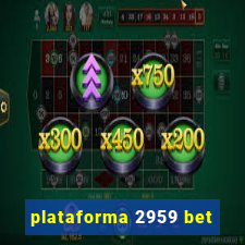 plataforma 2959 bet