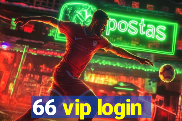 66 vip login