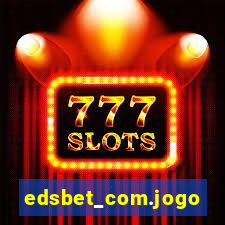 edsbet_com.jogos.app