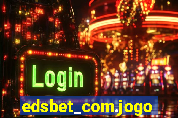 edsbet_com.jogos.app