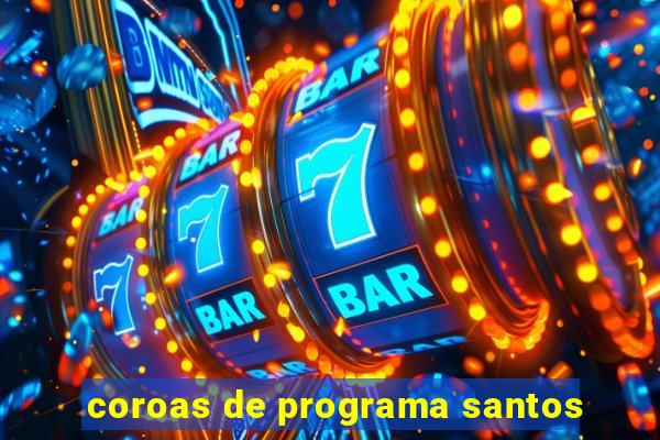 coroas de programa santos