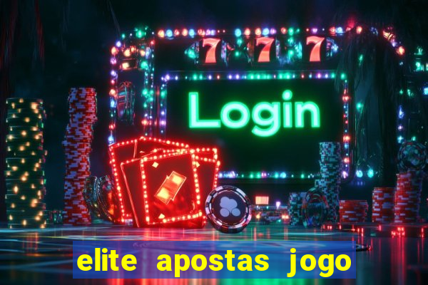 elite apostas jogo do bicho