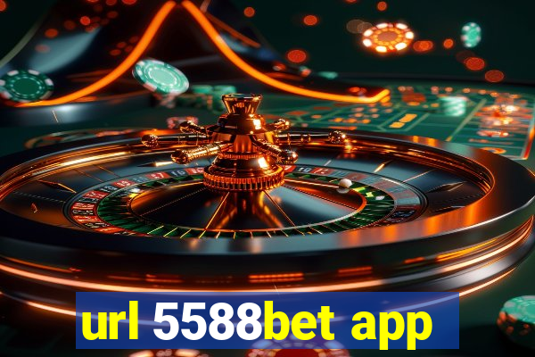 url 5588bet app