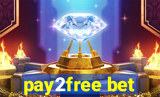 pay2free bet