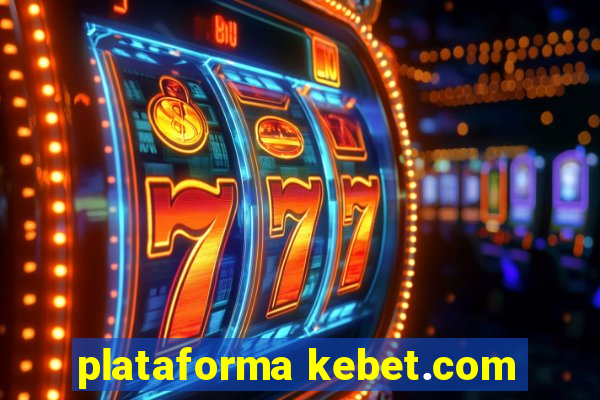 plataforma kebet.com