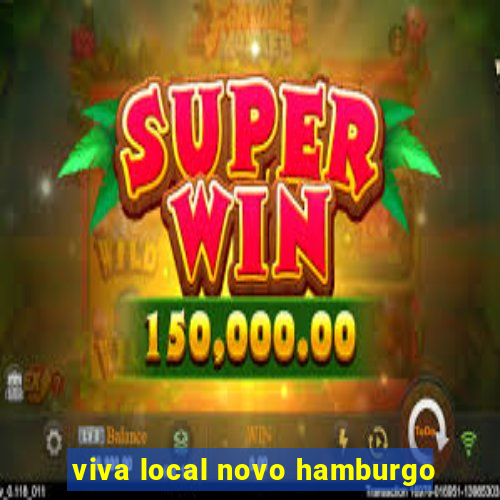 viva local novo hamburgo