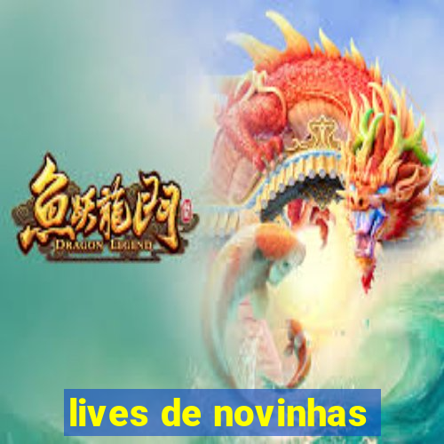 lives de novinhas