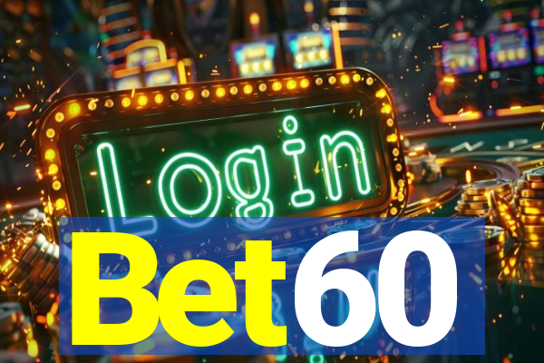 Bet60