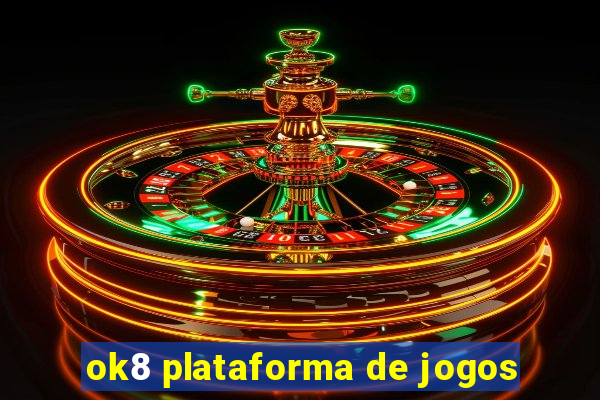 ok8 plataforma de jogos