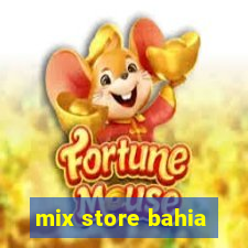 mix store bahia