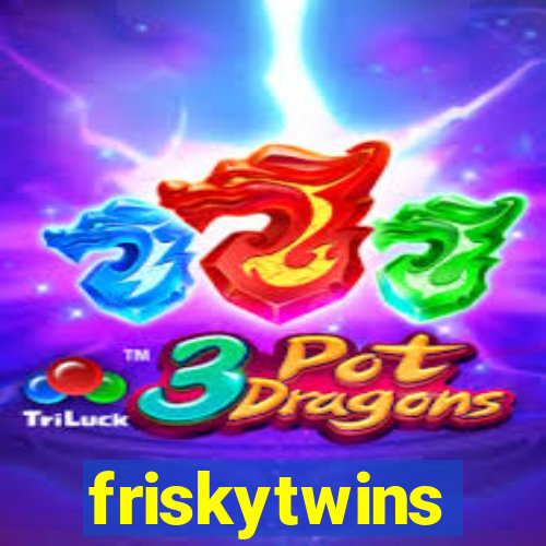 friskytwins