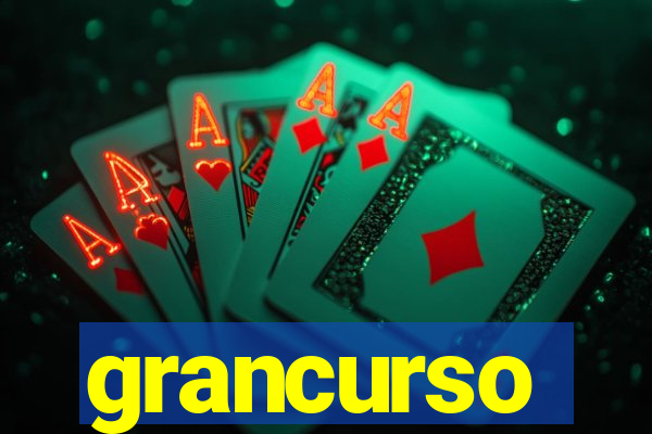 grancurso