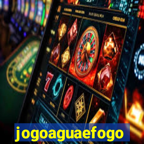 jogoaguaefogo