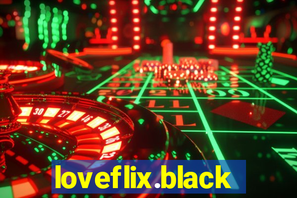 loveflix.black