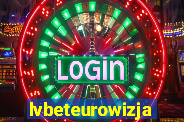 lvbeteurowizja