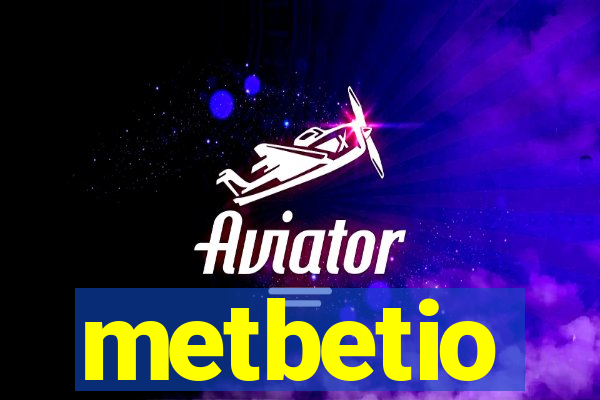 metbetio