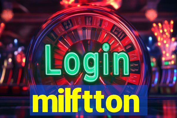 milftton