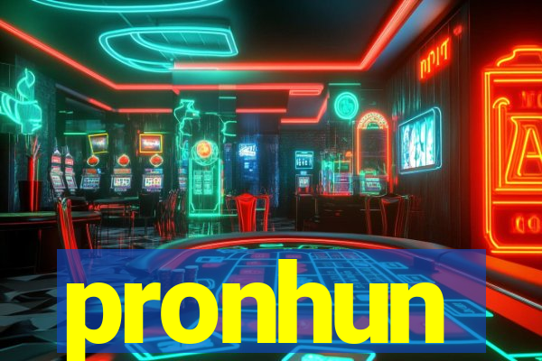 pronhun