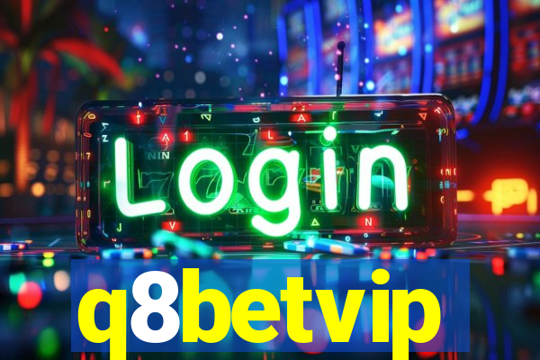 q8betvip