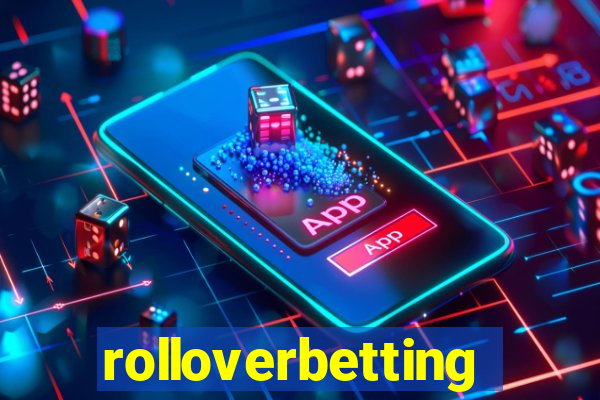 rolloverbetting