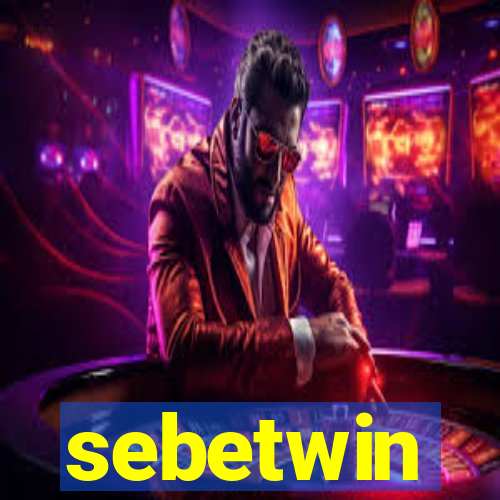 sebetwin