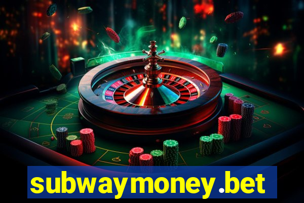 subwaymoney.bet