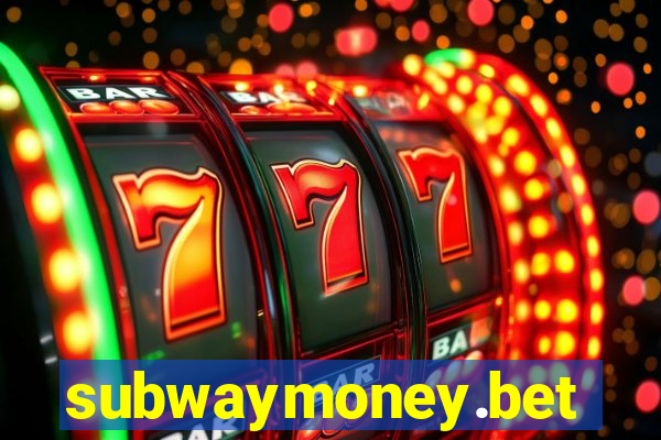 subwaymoney.bet