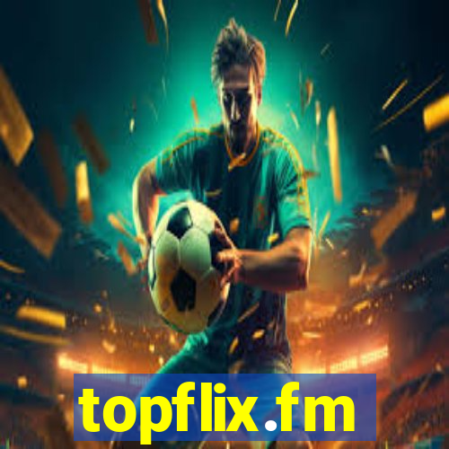 topflix.fm