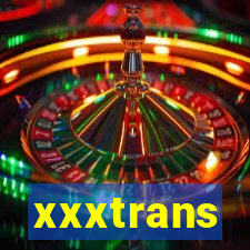 xxxtrans