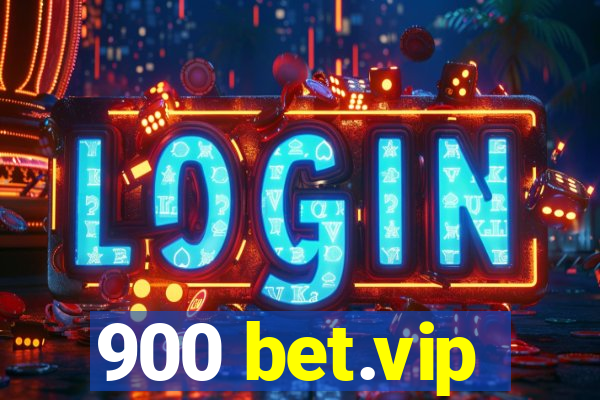 900 bet.vip