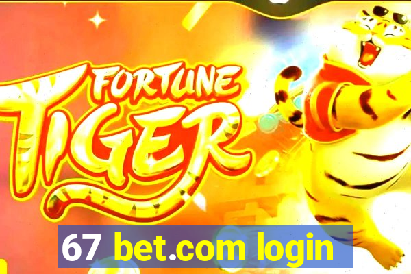 67 bet.com login