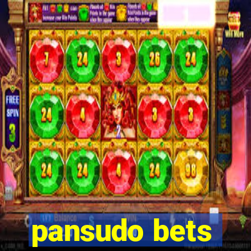 pansudo bets