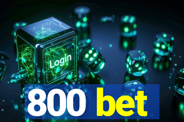 800 bet